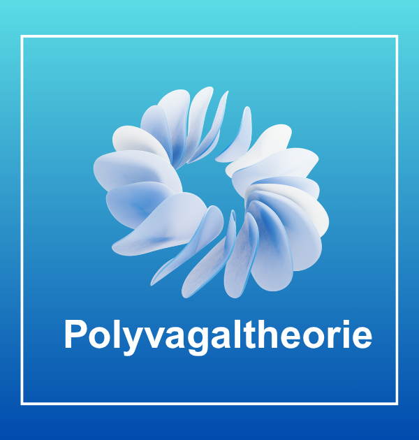 Polyvagaltheorie – Sicherheit im Nervensystem und achtsame Begleitung bei Stress und Überforderung