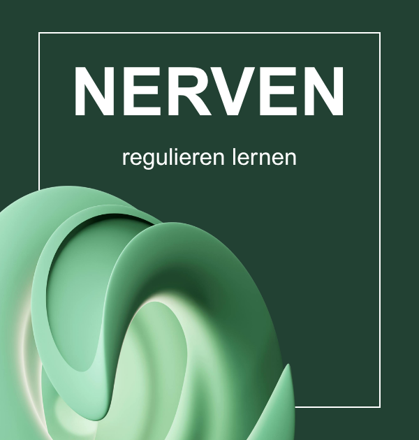 Nerven regulieren lernen – Workshop zur bewussten Wahrnehmung und Regulation des Nervensystems, dargestellt mit abstrakten grünen Formen.